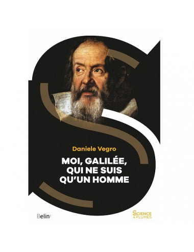 Moi, Galilée, qui ne suis qu'un homme
