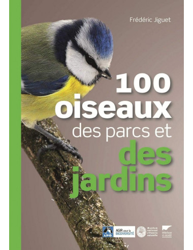 100 oiseaux des parcs et...