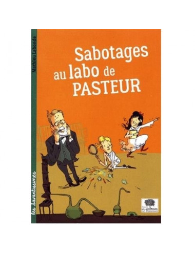 Sabotages au labo de Pasteur